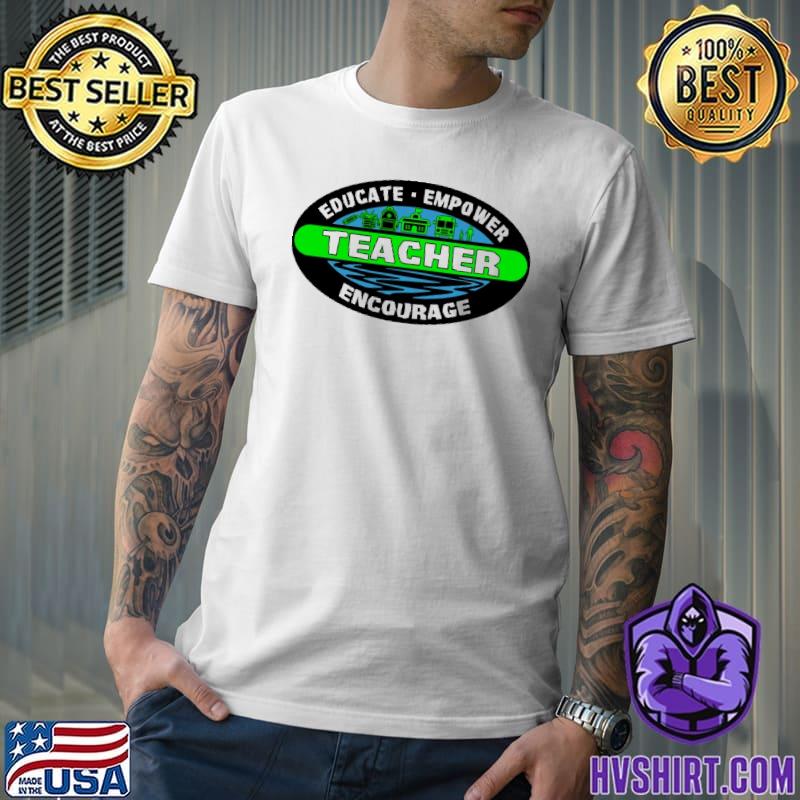 Educate empower teacher encourage shirt