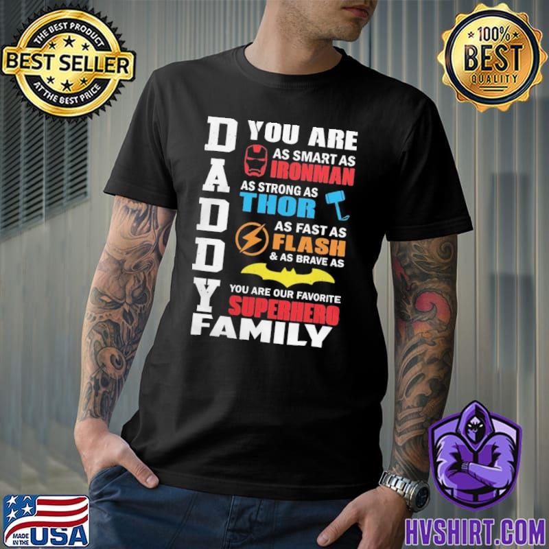 Favorite Superhero daddy family Ironman Thor shirt