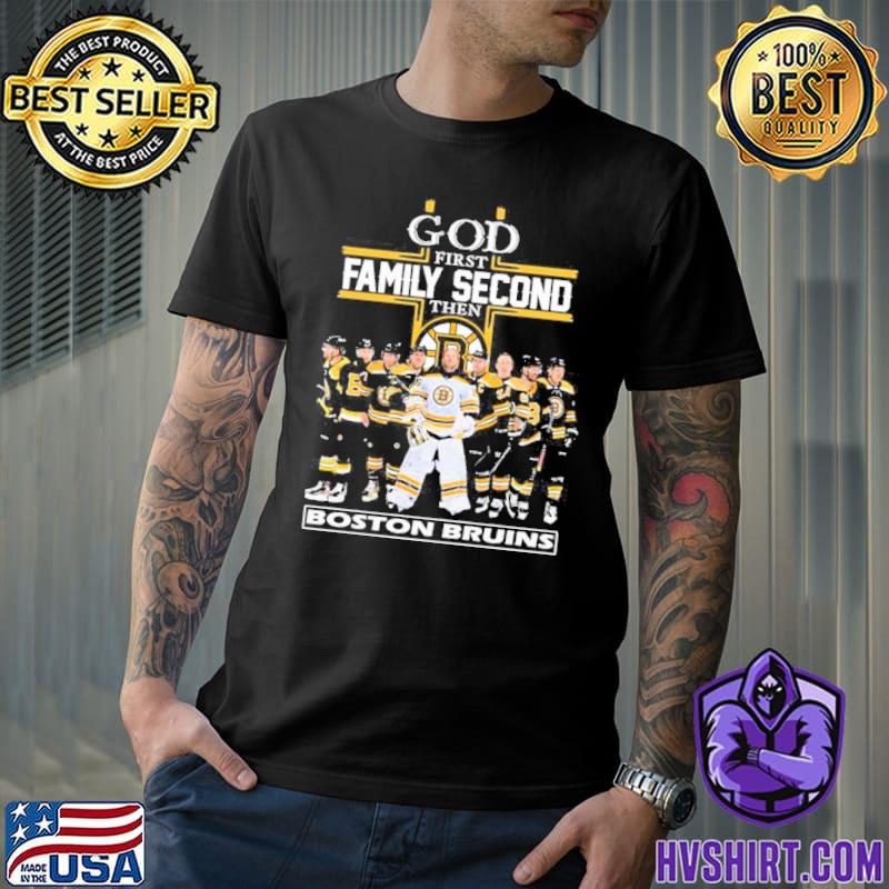 God first family second then Boston Bruins Team player Shirt