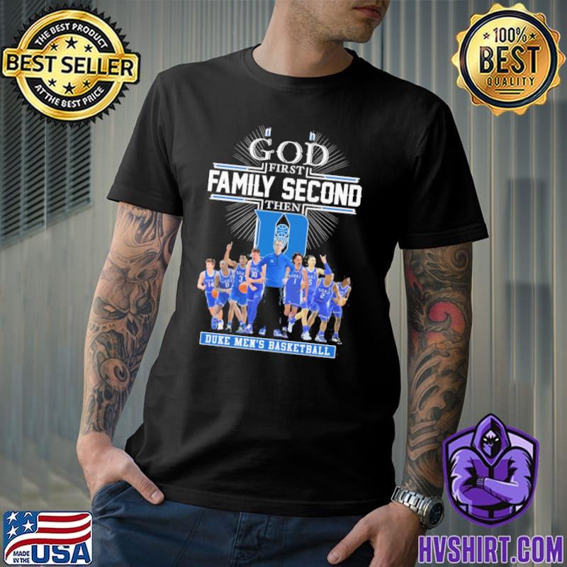 God first family second then Duke men's basketball shirt