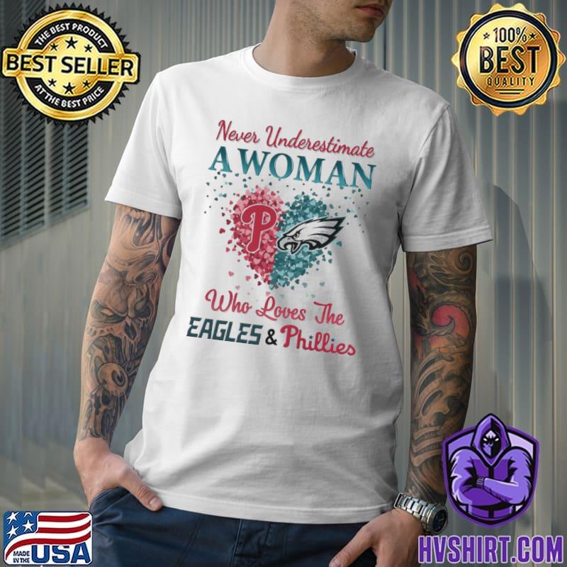 Official philadelphia Phillies and Philadelphia Eagles never underestimate  a woman who loves the eagles & phillies heart Long Sleeve T-Shirt -  PerchPrint