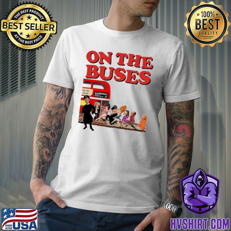 On the buses gasworks 27 shirt