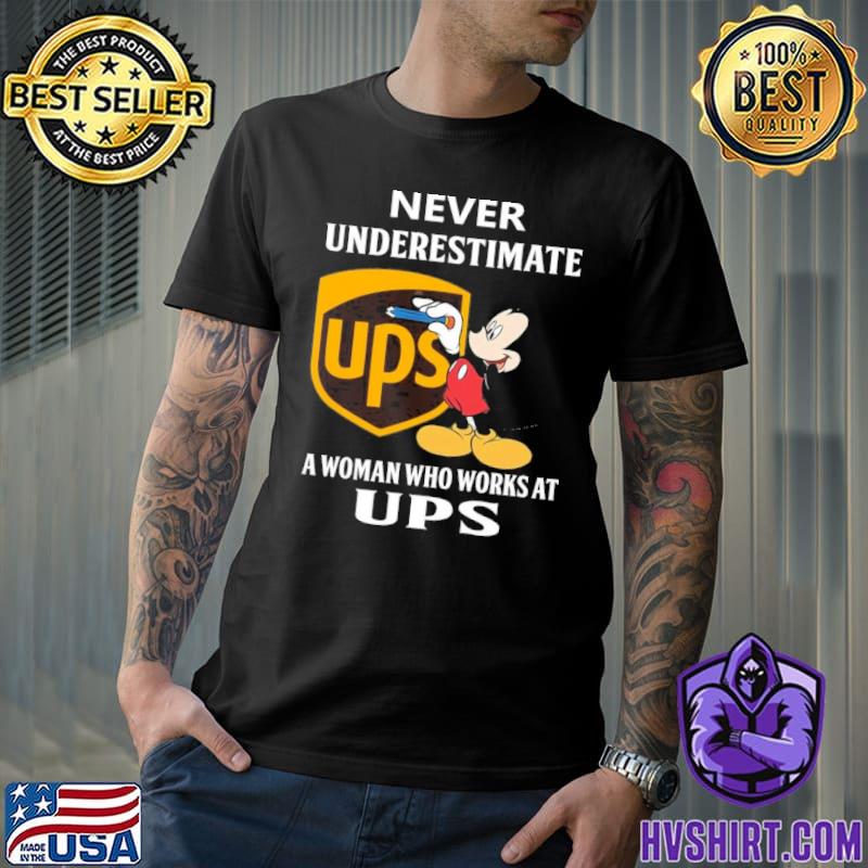 Original never underestimate a woman who works at UPS Mickey shirt