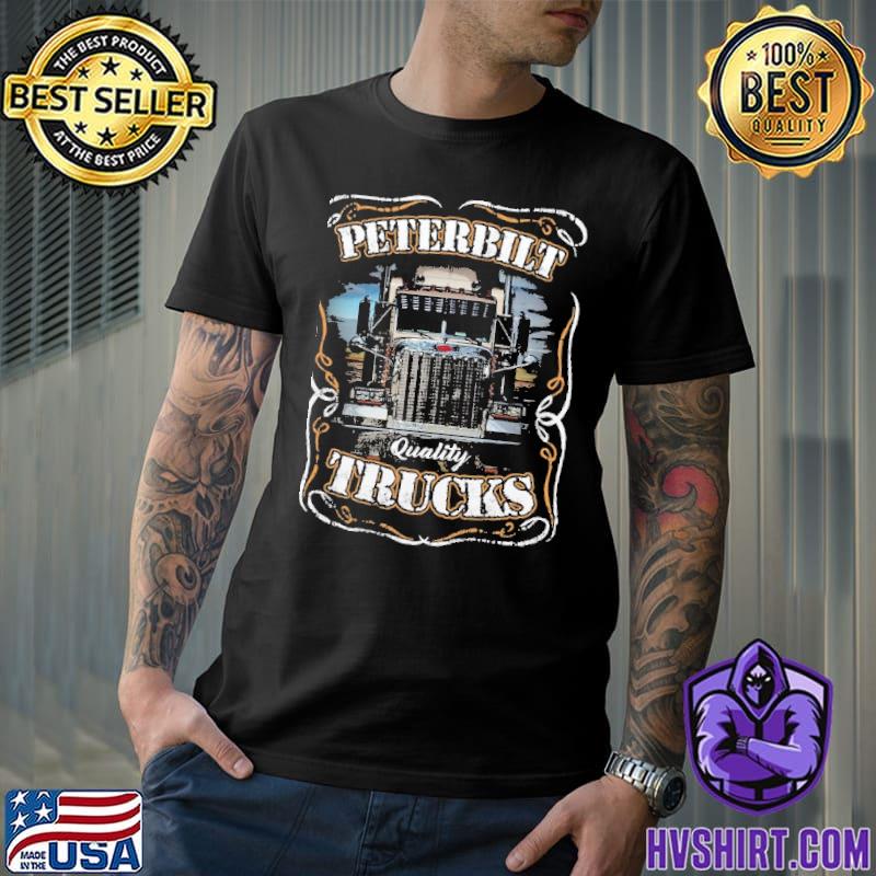 Peterbilt quality Trucks shirt