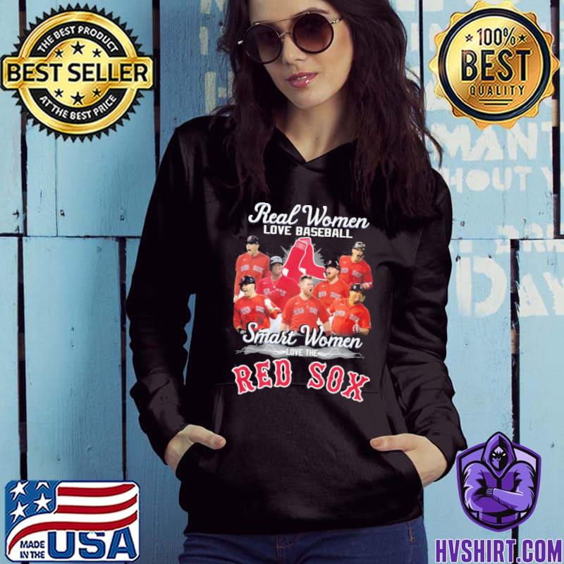 Official real women love baseball smart women love the red sox shirt,  hoodie, sweater, long sleeve and tank top