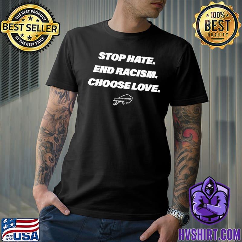 Buffalo Bills Stop Hate End Racism Choose Love Sweatshirt