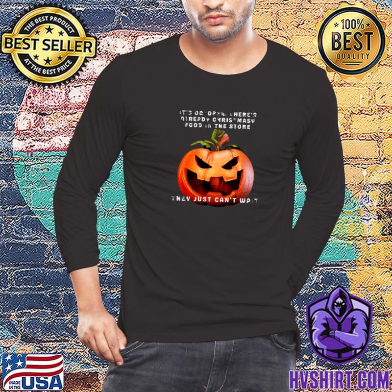Can Not Wait To Holidays Pumpkin Already Christmas Food In The Store T-Shirt