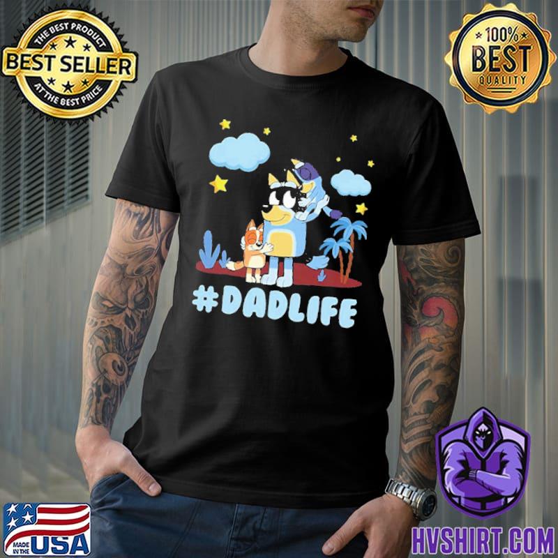 Dad Life Bluey Family Gift For Father Shirt