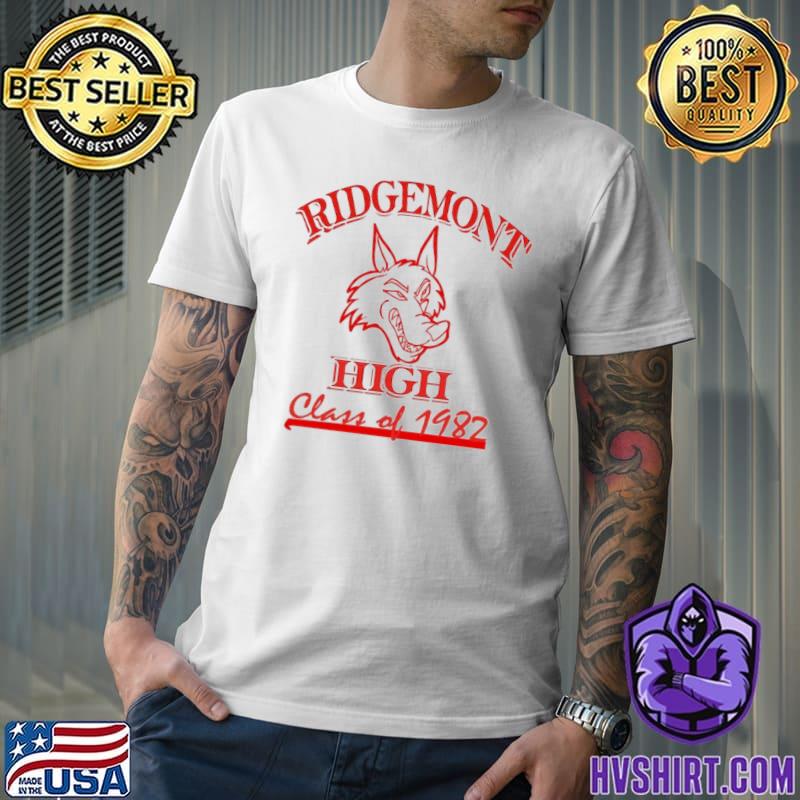 Fast Times at Ridgemont High ridgemont high class of 1982 shirt
