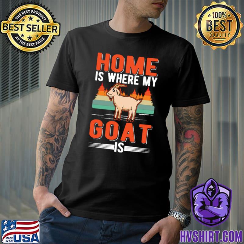 Home Is Where My Goat Farmer Forest Vintage T-Shirt