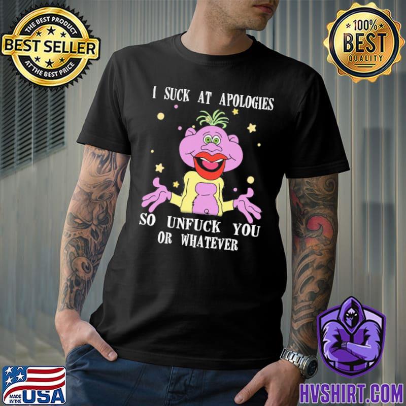 I suck at apologies so unfuck you or whatever Peanut Jeff Dunham shirt