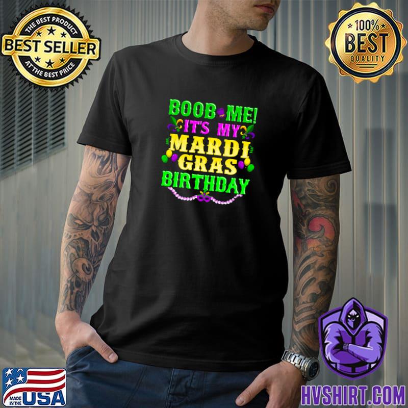 It's My Mardi Gras Birthday Boob Me Mask T-Shirt
