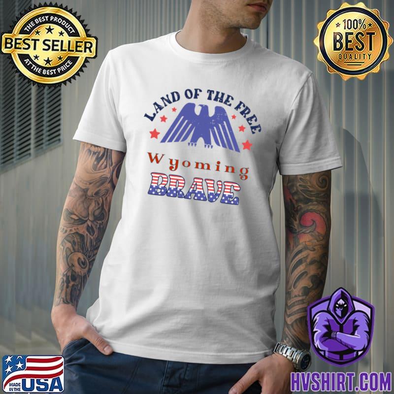 Land of the free wyoming brave eagle stars american flag T-Shirt