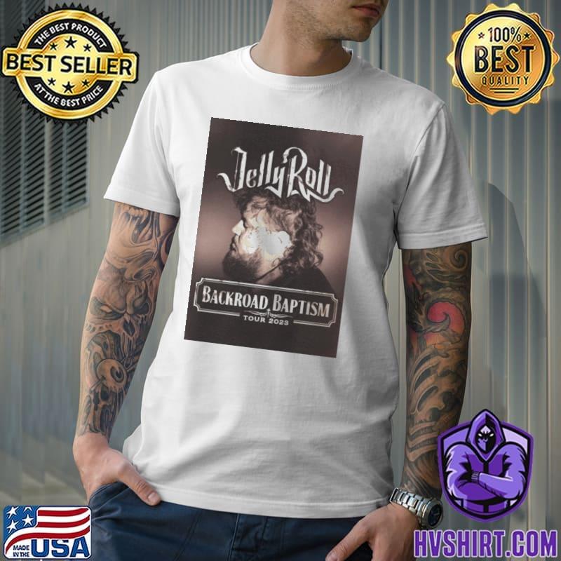 Backroad Baptism Tour, Jelly Roll Tour 2023 shirt