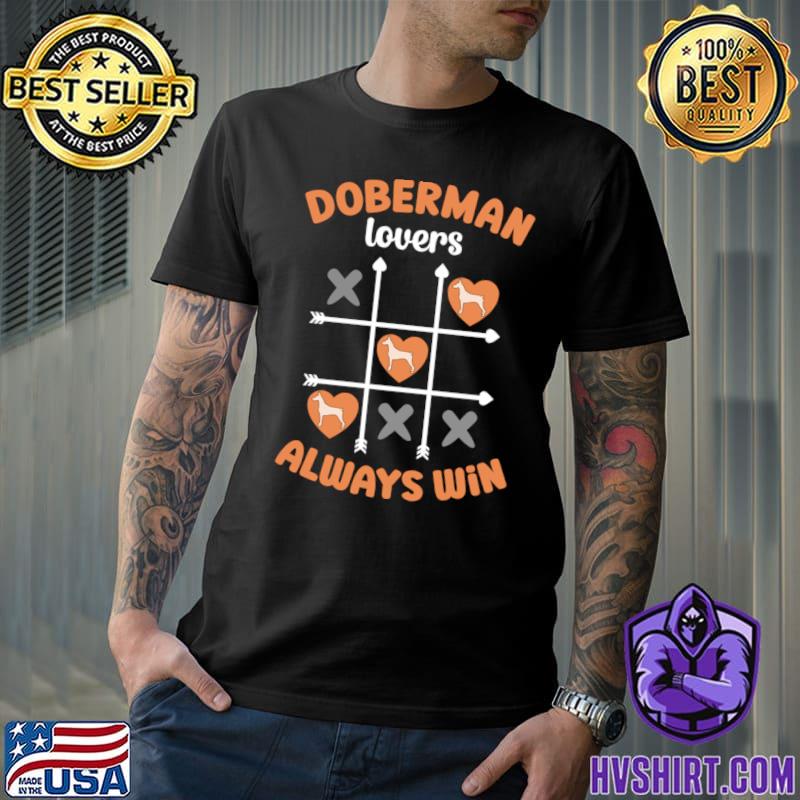 Doberman Lovers Always Win T-Shirt