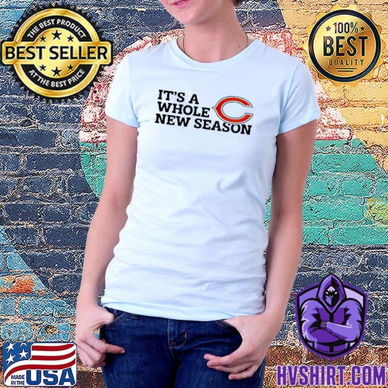 It's a whole new season Chicago Bears sport shirt, hoodie, sweater