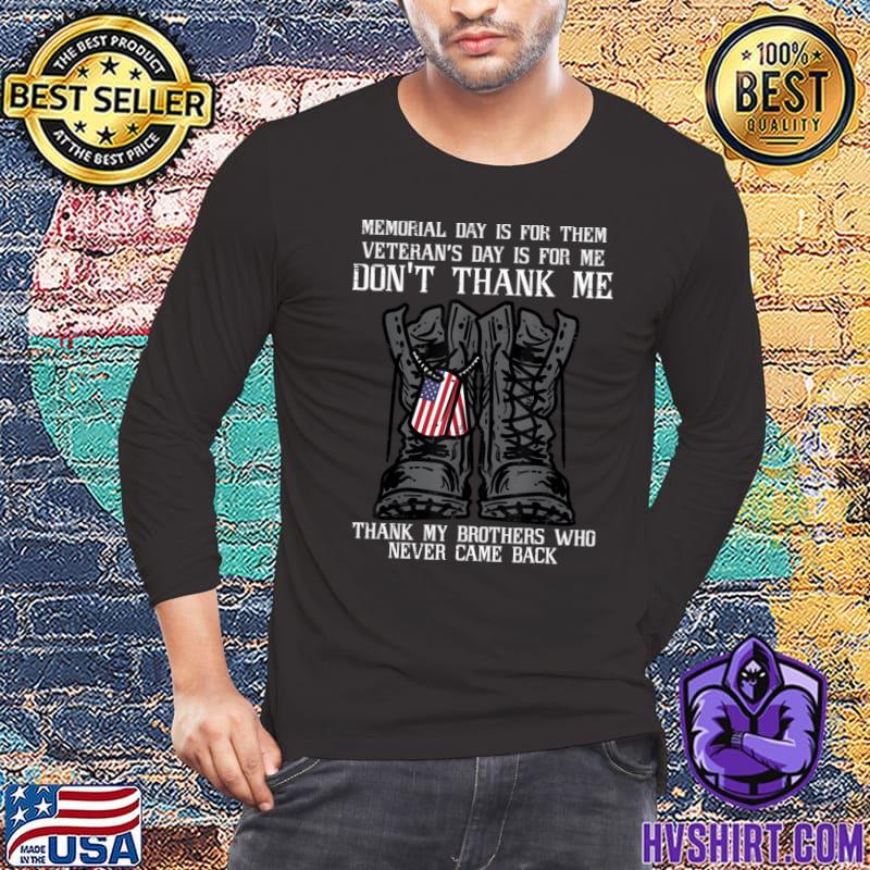 Memorial Day For Them Don't Thank Me Brothers Never Came Boots Dog Tag T-Shirt