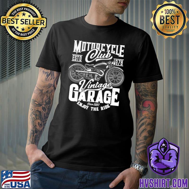 Motorcycle Club Vintage Garage Enjoy The Ride 1978 T-Shirt