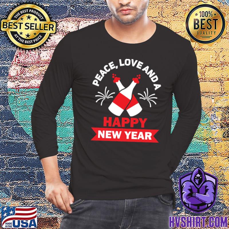 New Year Wishes Peace Love Happy New Year T-Shirt