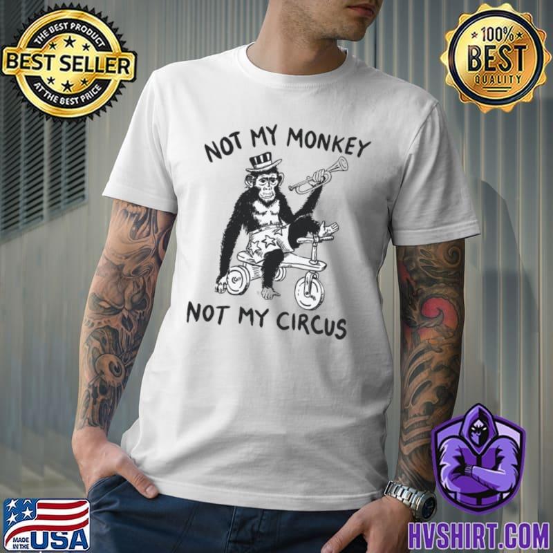 Not My Monkey Not My Circus Donkey T-Shirt