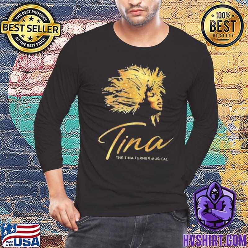 Tina The Tina Turner Musical shirt
