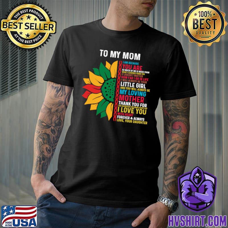 To My Mom Black Mother Afro African American Black History Sunflower T-Shirt