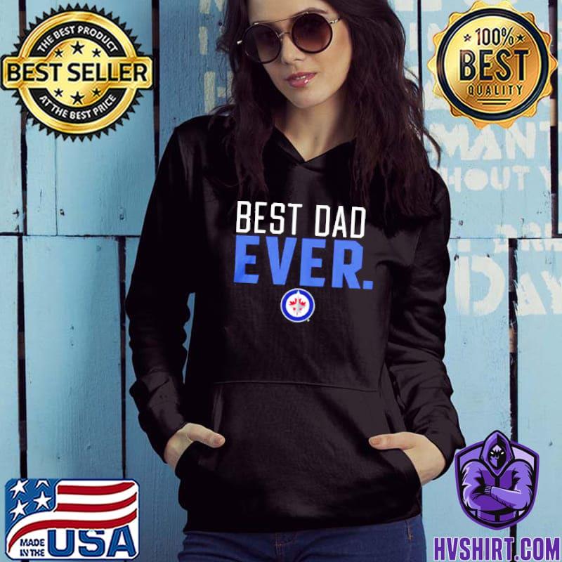 Winnipeg Jets best Dad ever shirt, hoodie, sweater, long sleeve and tank top