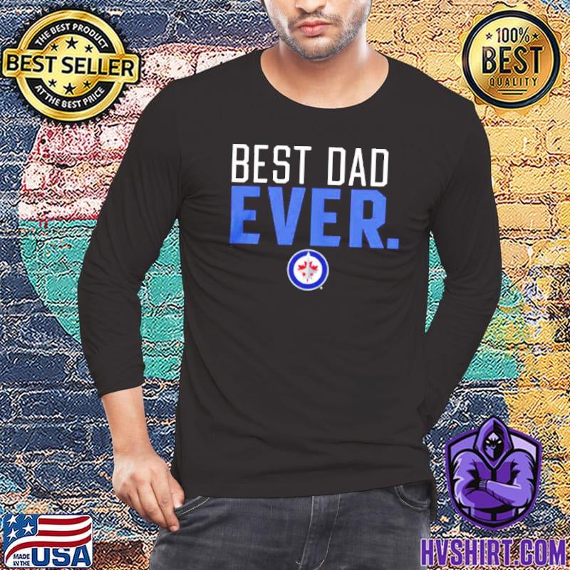 Winnipeg Jets best dad ever shirt, hoodie, sweater, long sleeve and tank top