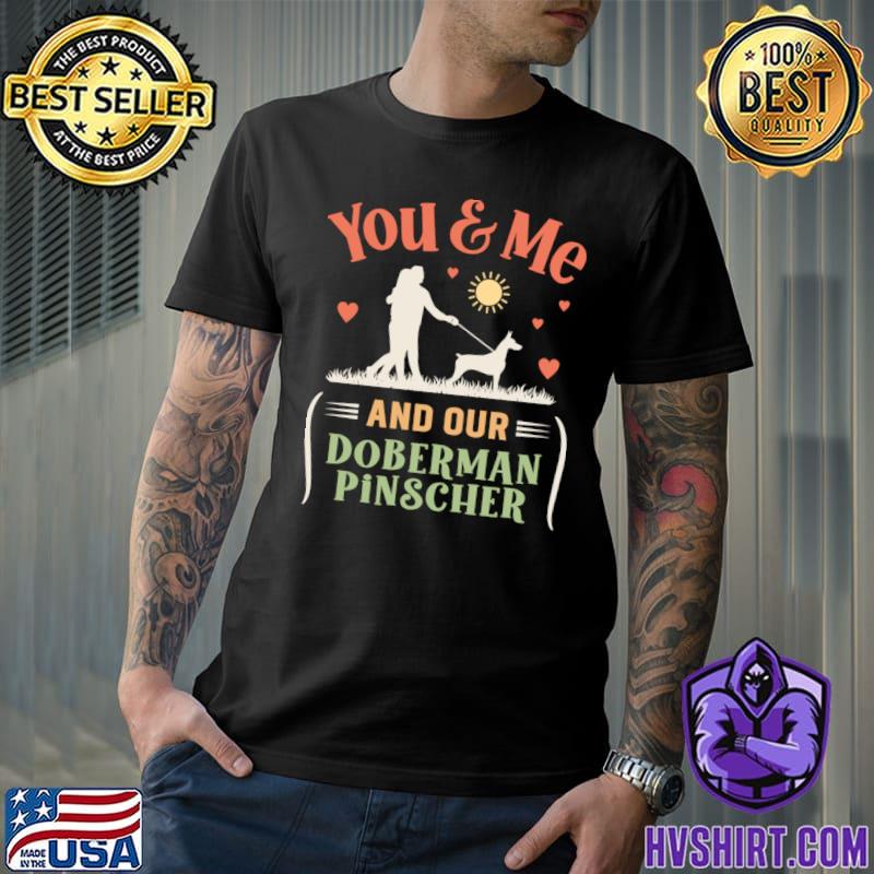 You & Me And Our Doberman Pinscher Retro Hearts T-Shirt