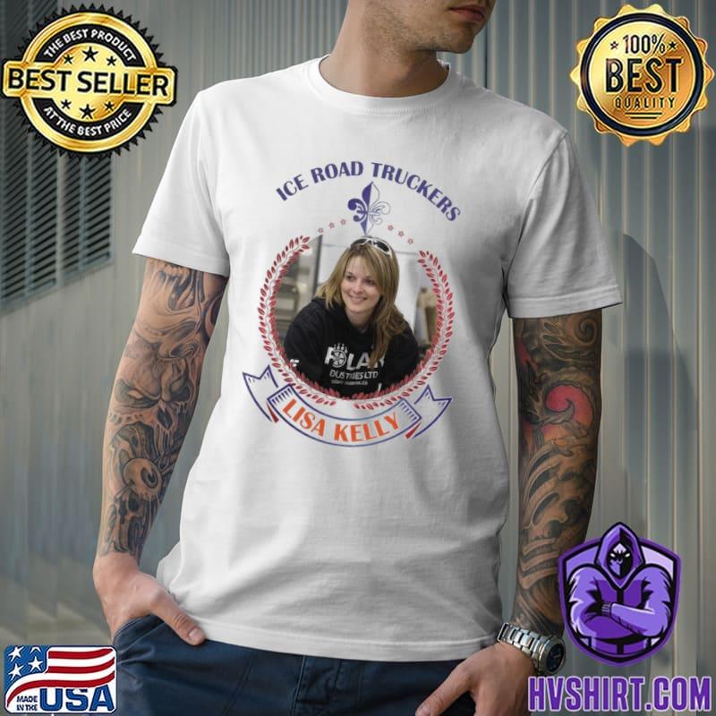 Lisa Kelly Ice Road Truckers T-Shirt