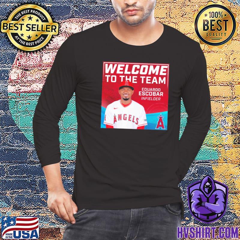 Top los Angeles Angels Welcome to the team Eduardo Escobar Infielder shirt  - Guineashirt Premium ™ LLC