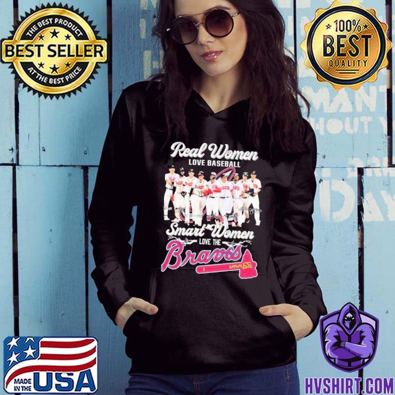 Real women love baseball smart women love the Braves 2023 t-shirt