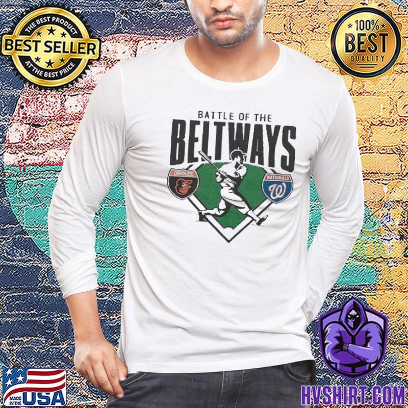 Battle Of The Beltways Baltimore Orioles Vs Washington Nationals Shirt,  hoodie, sweater, long sleeve and tank top