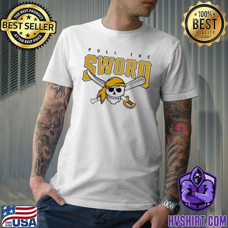 Pull The Sword Pittsburgh Pirates Shirt