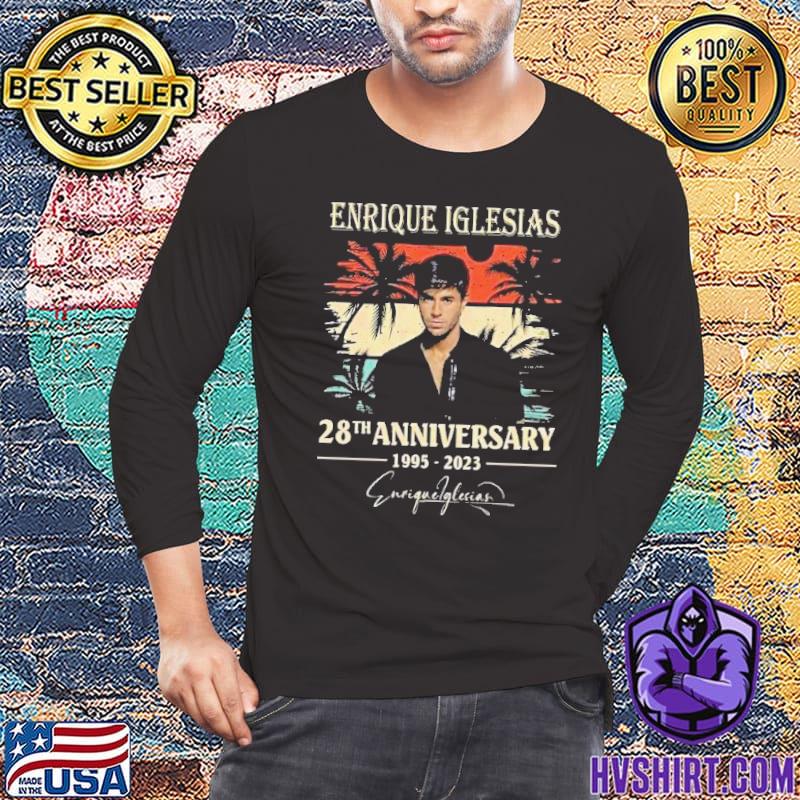 Enrique Iglesias 28th Anniversary 1995 2023 Signature Vintage Shirt