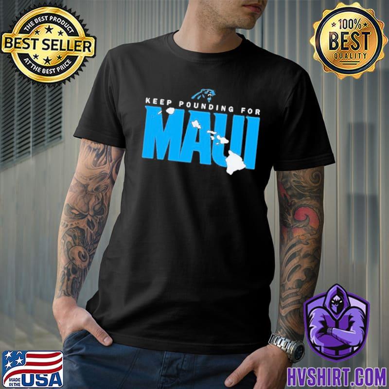 Original Carolina Panthers Keep Pounding For Maui Logo Shirt, hoodie,  sweater, long sleeve and tank top