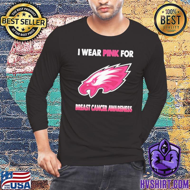 Philadelphia Eagles i wear pink for breast cancer awareness shirt, hoodie,  sweater, long sleeve and tank top