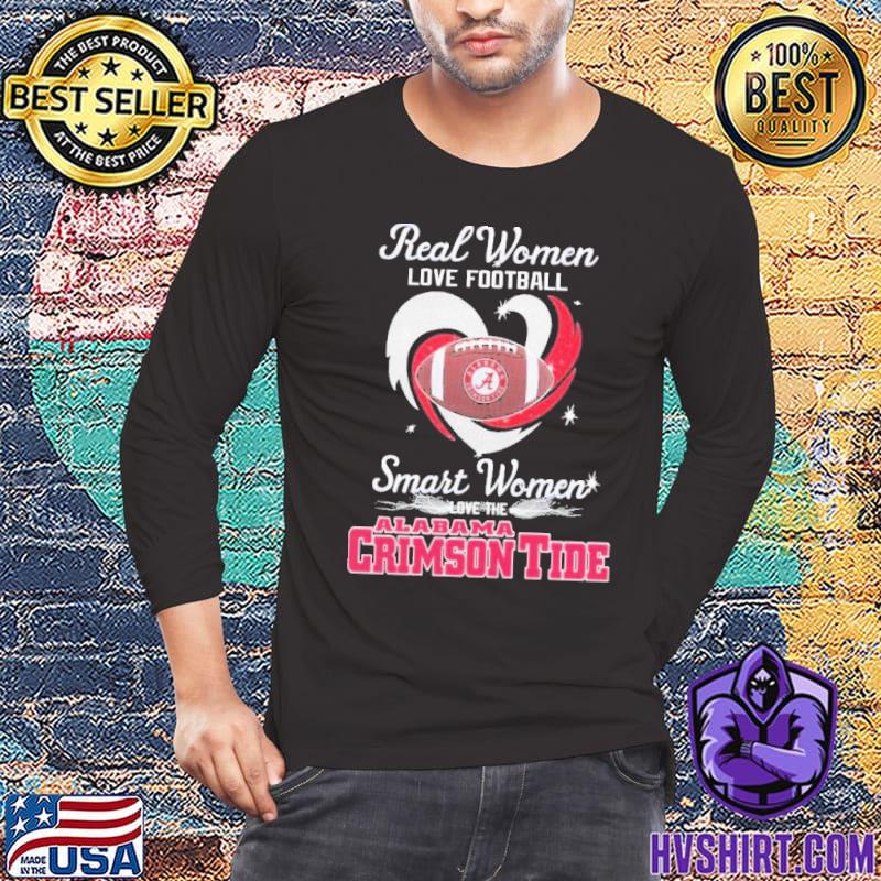 Real women love football smart women love the Alabama Crimson Tide heart  love shirt - Dalatshirt