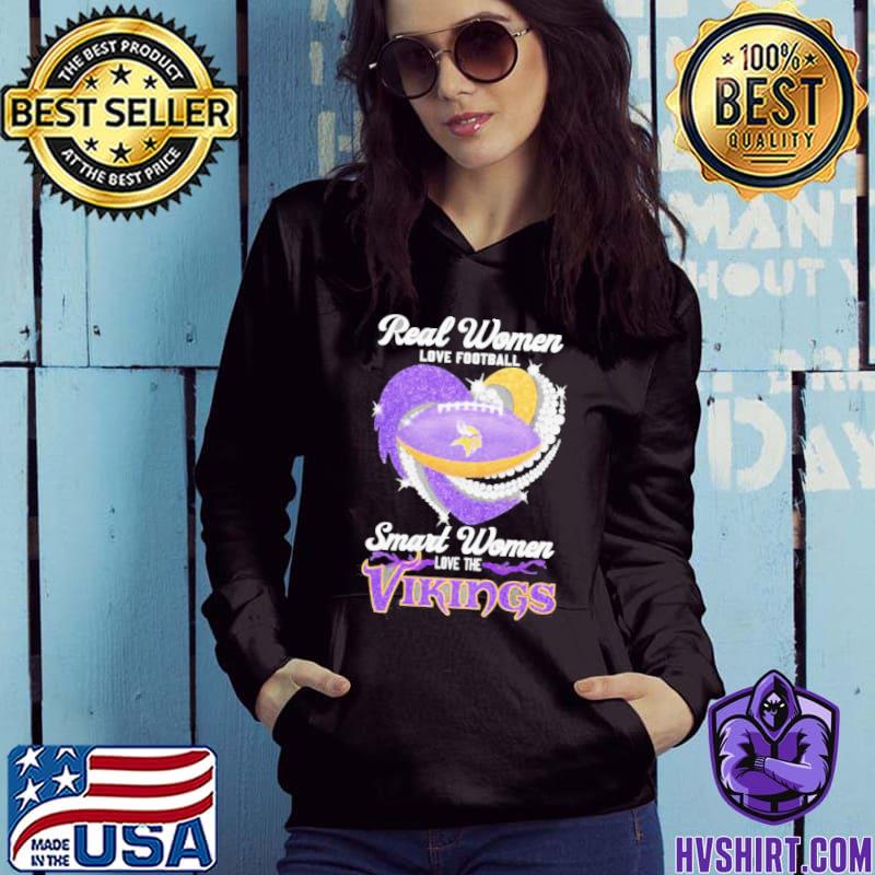 Official real women love Football smart women love the Minnesota vikings  2023 logo T-shirt, hoodie, tank top, sweater and long sleeve t-shirt