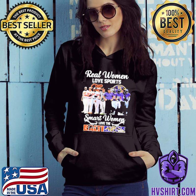 Real Women Love Sport Smart Women Love The Baltimore Orioles And Ravens T  Shirt - Growkoc