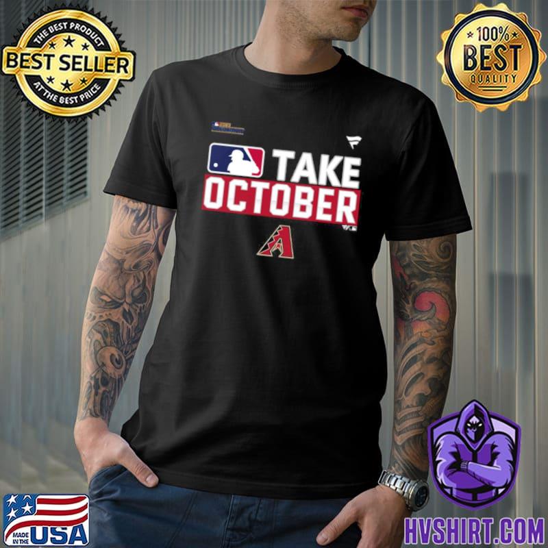 Original Arizona Diamondbacks Take October 2023 Postseason T-shirt,Sweater,  Hoodie, And Long Sleeved, Ladies, Tank Top