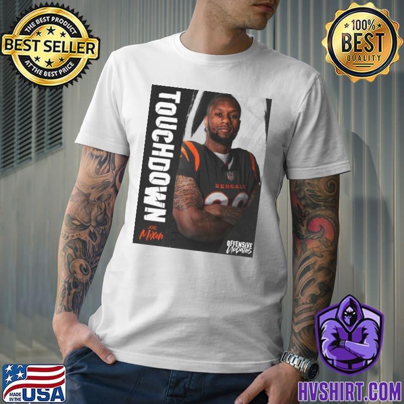 Cincinnati Bengals 14 Yard Touch Down For Joe Mixon Offensive Updates T- Shirt - Binteez