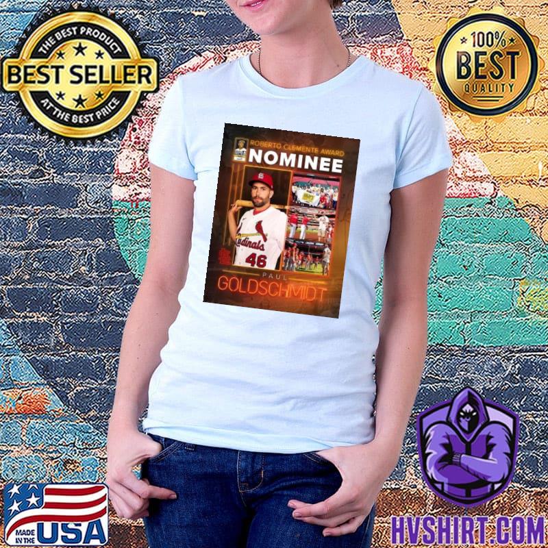 Official Congratulations to Paul goldschmidt of st louis cardinals is the  2023 roberto clemente award nominee T-shirt, hoodie, tank top, sweater and  long sleeve t-shirt