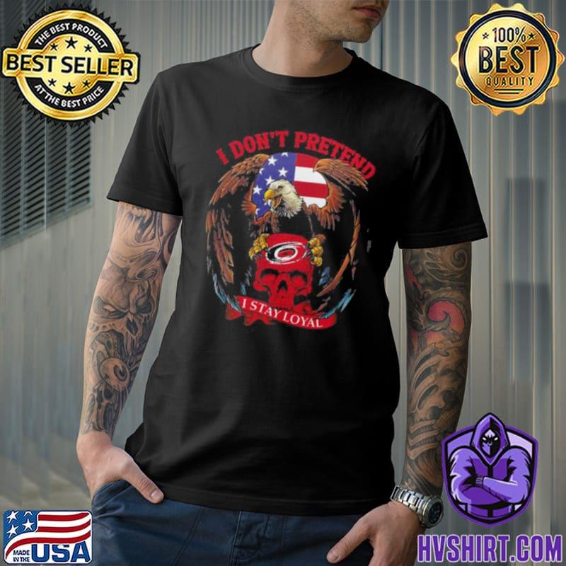 Eagles Carolina Hurricanes Skull I Don't Pretend I Stay Loyal shirt,  hoodie, sweater, long sleeve and tank top