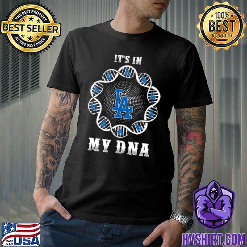 Los angeles dodgers it's in my dna 2023 shirt, hoodie, sweater