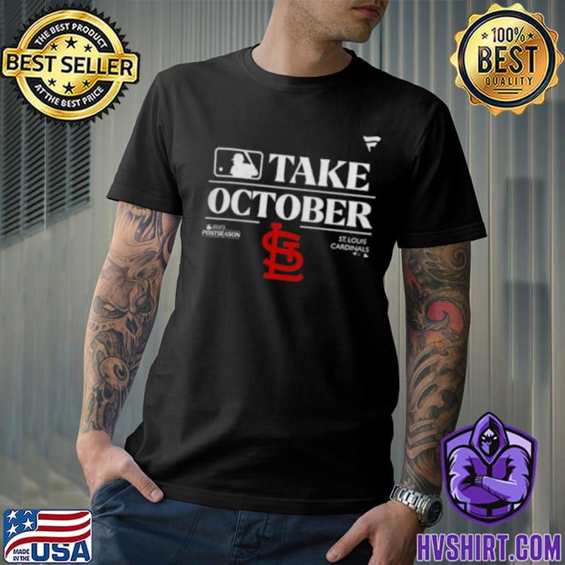 MLB St Louis Cardinals Take October Playoffs Postseason 2023 shirt -  Limotees