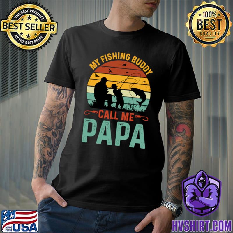 My Fishing Buddy Call Me Papa Vintage Sunset T-Shirt, hoodie, sweater, long  sleeve and tank top
