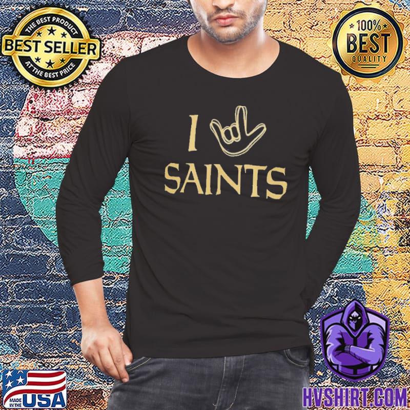 New Orleans Saints The Nfl Asl Collection By Love Sign Tri-blend T-shirt,Sweater,  Hoodie, And Long Sleeved, Ladies, Tank Top