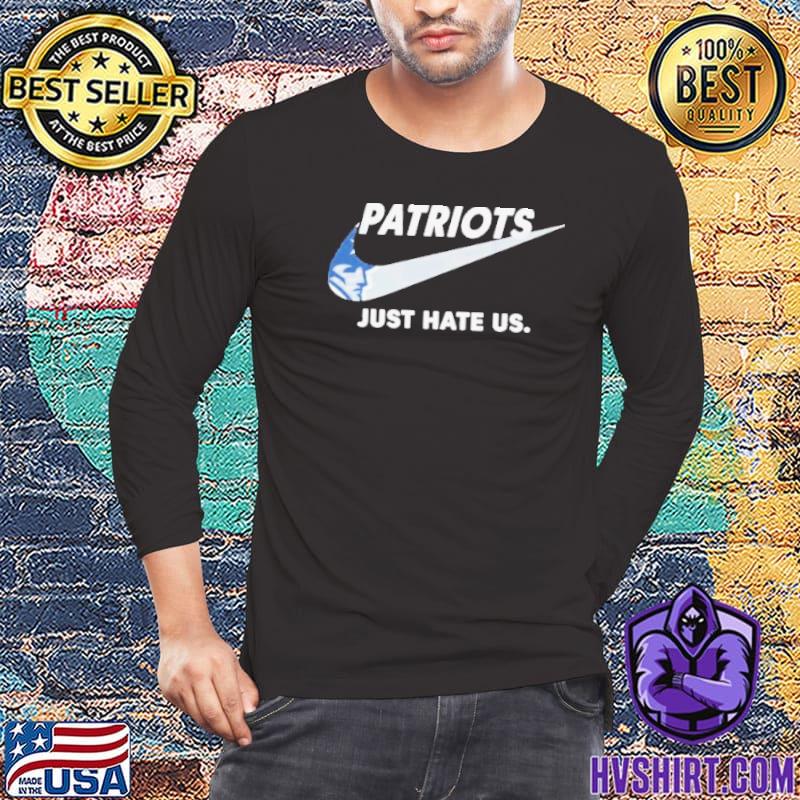 LONG SLEEVE T-shirt I Hate the PATRIOTS Anti Patriots Long 