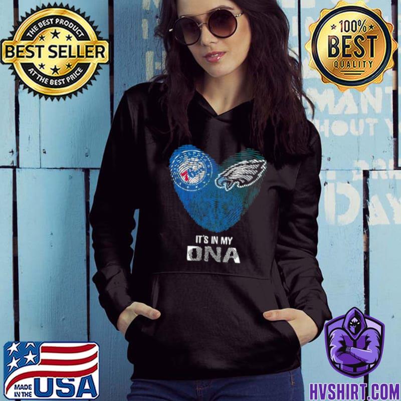 Official Philadelphia Phillies And Philadelphia Eagles Heartt It's In My  DNA 2023 Shirt, hoodie, sweater, long sleeve and tank top